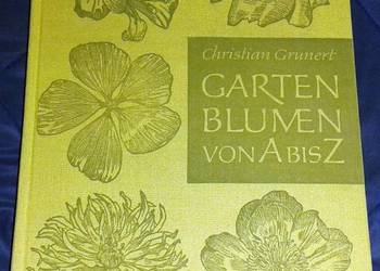 Gartenblumen von A bis Z - Christian Grunert