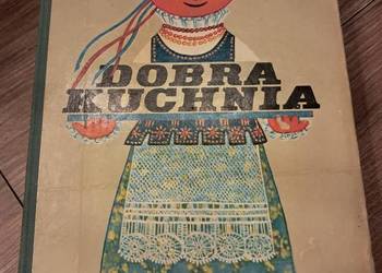 książka kulinarna z 1975r " dobra kuchnia" stan dst książka kulinarna z 1975r " dobra kuchnia" stan dst