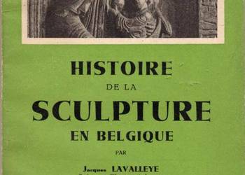 HISTOIRE DE LA SCULPTURE EN BELGIQUE
