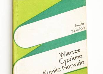 Wiersze Cypriana Kamila Norwida - Aniela Kowalska