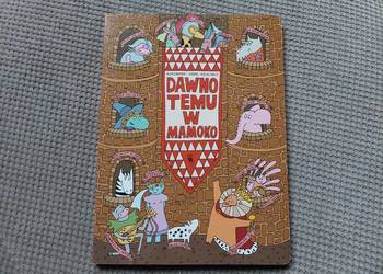 "Dawno temu w Mamoko" Aleksandra i Daniel Mizielińscy