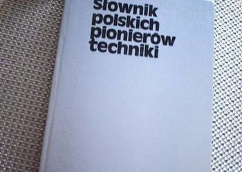 Słownik polskich pionierów techniki - B Orłowski .