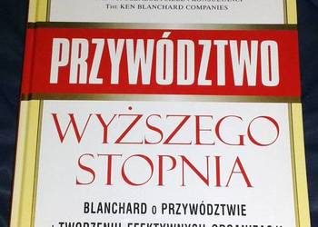 Przywództwo wyższego stopnia - Ken Blanchard