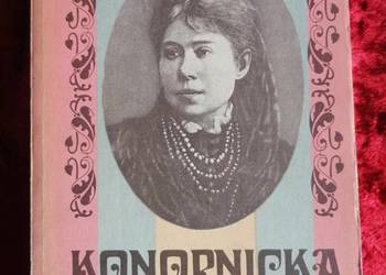 'Konopnicka jakiej nie znamy' Maria Szypowska, opowieść biograficzna