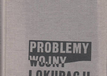 (02347) PROBLEMY WOJNY I OKUPACJI 1939 – 1944 (ZBIÓR ARTYKUŁ
