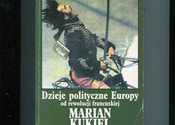 Dzieje polityczne Europy od rewolucji francuskiej - Kukiel