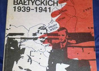 Tragedia państw bałtyckich 1939-1941 - Piotr Łossowski