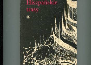 Hiszpańskie trasy Wybór wierszy z lat 1937-1975