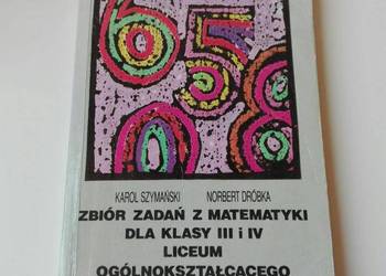 ZBIÓR ZADAŃ Z MATEMATYKI DLA KLAS III i IV LICEUM