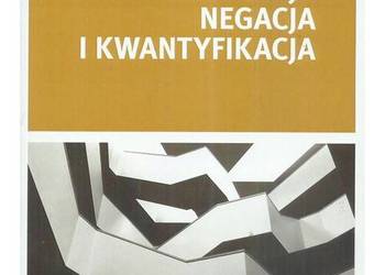 Predykcja, negacja i kwantyfikacja