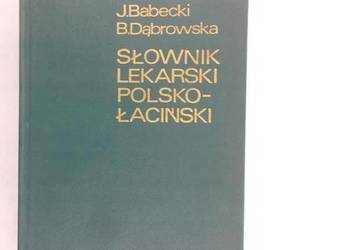 Słownik lekarski łacińsko-polski  Babecki J.