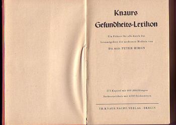 (863) KNAURS GESUNDHEITS LEXIKON - EIN FUHRER FUR ALLE DURCH DAS GESAMTGEBIET DER MODERNEN MEDIZIN VON DR. MED. PETER HIRON 1940 ROK