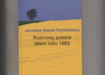 Rozmowy polskie latem roku 1983 -Jarosław Marek Rymkiewicz