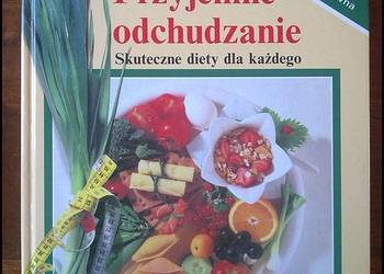 Przyjemne odchudzanie - Skuteczna dieta książka poradnik Tanio!