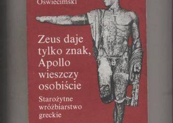 Zeus daje tylko znak,Apollo wieszczy osobiście Zeus daje tylko znak,Apollo wieszczy osobiście