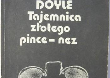 TAJEMNICA ZŁOTEGO PINCE-NEZ - DOYLE CONAN ARTHUR