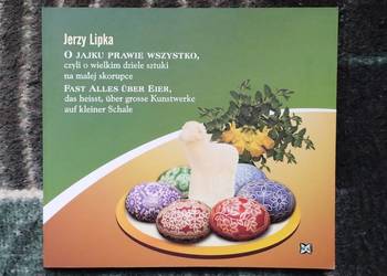 O jajku prawie wszystko - Jerzy Lipka