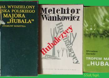 Hubal/ Hubalczycy/ Derecki/ Wańkowicz/ Kosztyła/wojna/ historia