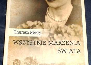 Wszystkie marzenia świata - Theresa Révay