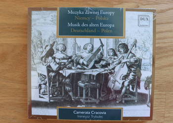 Muzyka Dawnej Europy Niemcy-Polska Camerata Cracovia