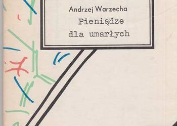 (03383) PIENIĄDZE DLA UMARŁYCH – ANDRZEJ WARZECHA