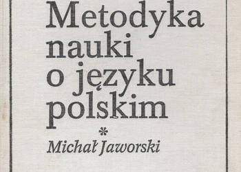 Metodyka nauki o języku polskim - M. Jaworski.