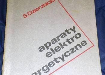 Aparaty elektroenergetyczne - Stanisław Dzierzbicki