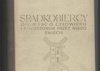 Spadkobiercy  Opowieść o człowieku i stworzonym przez n