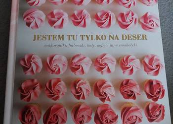 Książka Jestem tu tylko na deser
