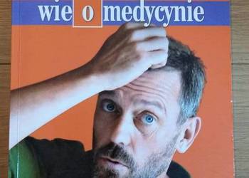 "Co dr House wie o medycynie" A. Holtz książka
