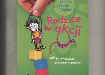 Rodzice w akcji Jak przekazywać dzieciom wartości