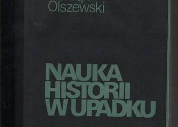 Nauka historii w upadku - Olszewski