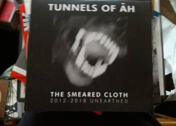 CD Tunnels of Ah - The Smeared Cloth 2012-2018 Une