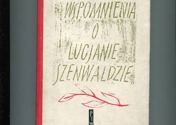 Wspomnienia o Lucjanie Szenwaldzie