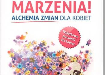 Sięgnij po swoje marzenia! Alchemia zmian dla kobiet Monika