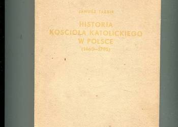 Historia kościoła katolickiego w Polsce 1460-1795 - Janusz Tazbir