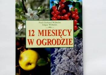 Paul Gergard, Edgar Wilhelm - 12 miesięcy w ogrodzie