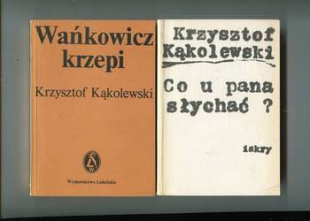 Co u pana słychać? + Wańkowicz krzepi -  Krzysztof Kąkolewski