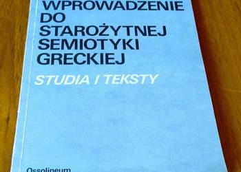 Wprowadzenie do starożytnej semiotyki greckiej studia i teksty Dąmbska