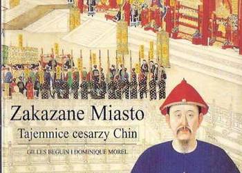 ZAKAZANE MIASTO TAJEMNICE CESARZY CHIN