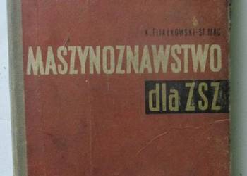 Maszynoznawstwo dla ZSZ - Fijałkowski, Mac / budowa maszyn Maszynoznawstwo dla ZSZ - Fijałkowski, Mac / budowa maszyn