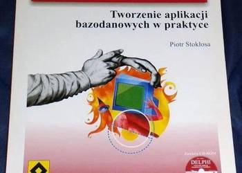 Delphi. Tworzenie aplikacji bazodanowych w praktyce.