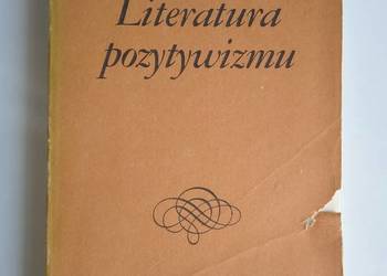 Literatura pozytywizmu Henryk Markiewicz Literatura pozytywizmu Henryk Markiewicz