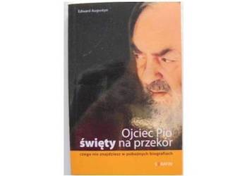 OJCIEC PIO ŚWIĘTY NA PRZEKÓR CZEGO NIE ZNAJDZIESZ...