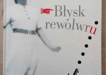 Błysk rewolwru Wisława Szymborska