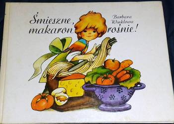Śmieszne, makaron rośnie! - Barbara Winklowa