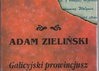 GALICYJSKI PROWINCJUSZ - ZIELIŃSKI ADAM