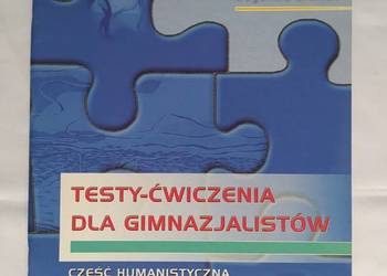 TESTY – ĆWICZENIA gimnazjum CZĘŚĆ humanistyczna TESTY – ĆWICZENIA gimnazjum CZĘŚĆ humanistyczna