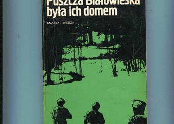 Puszcza Białowieska była ich domem - Michał Gnatowski