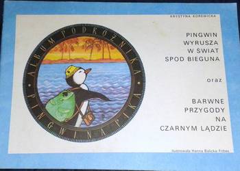 Pingwin wyrusza w świat spod bieguna - Korewicka Krystyna